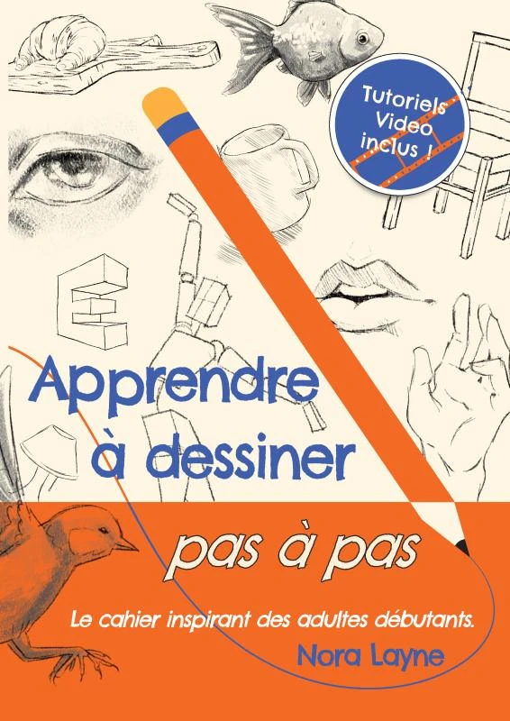 Apprendre à dessiner pas à pas - Cahier inspirant – Nora Layne – boek cover