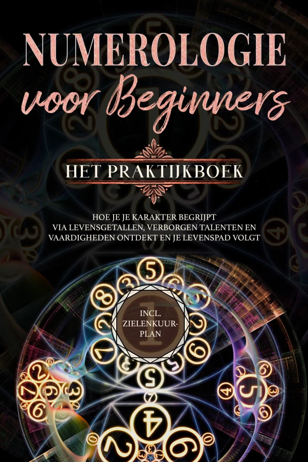 Numerologie voor beginners - Het praktijkboek: Hoe je je karakter begrijpt via levensgetallen, verborgen talenten en vaardigheden ontdekt en je levenspad volgt | incl. zielenkuur-plan – Sophia Perlich – boek cover