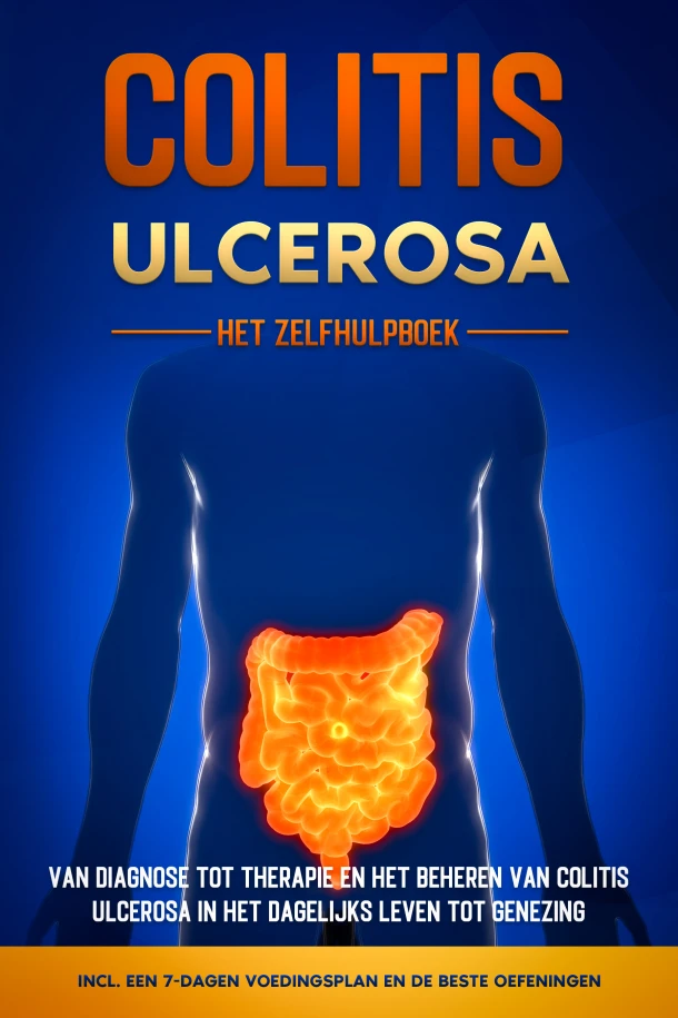 Colitis Ulcerosa ¿ Het Zelfhulpboek: Van Diagnose tot Therapie en het Beheren van Colitis Ulcerosa in het Dagelijks Leven tot Genezing ¿ Inclusief een 7-Dagen Voedingsplan en de Beste Oefeningen – Maria Baumfink – boek cover