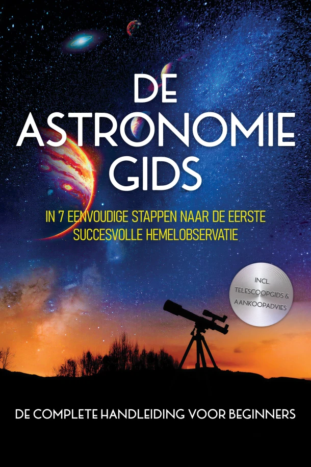 De Astronomiegids - De Complete Handleiding voor Beginners: In 7 Eenvoudige Stappen naar de Eerste Succesvolle Hemelobservatie - incl. Telescoopgids & Aankoopadvies – Philipp Kulas – boek cover