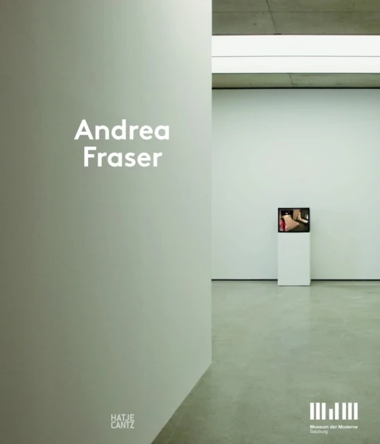 Andrea Fraser – Museum der Moderne Salzburg – boek cover
