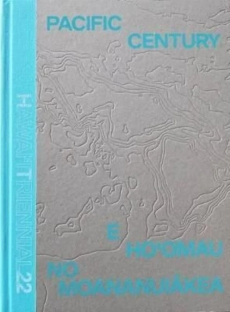 Pacific Century: E Ho'omau no Moananuiakea – New Contributor – boek cover