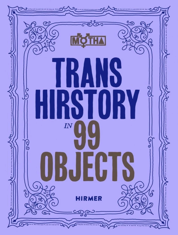 Trans Hirstory in 99 Objects – boek cover