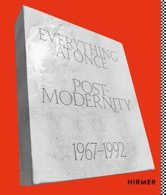 Everything at Once: Postmodernity 1967 - 1992 – Bundeskunsthalle Bonn – boek cover