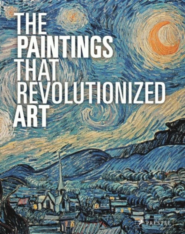 The Paintings That Revolutionized Art – boek cover