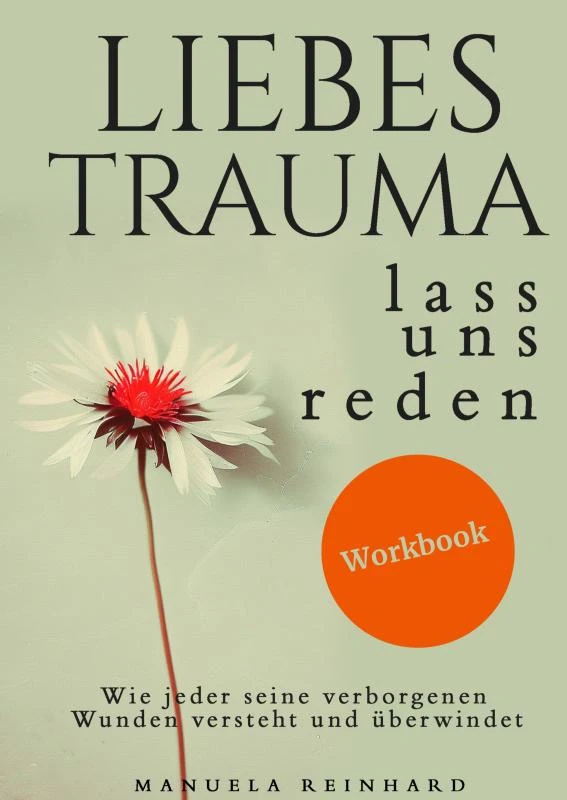 Liebes Trauma, lass uns reden ¿ Das Workbook – boek cover