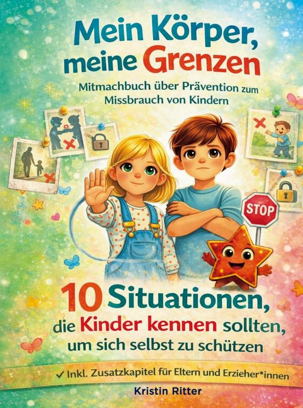 Mein Körper, meine Grenzen - Mitmachbuch über Prävention zum Missbrauch von Kindern – Kristin Ritter – boek cover