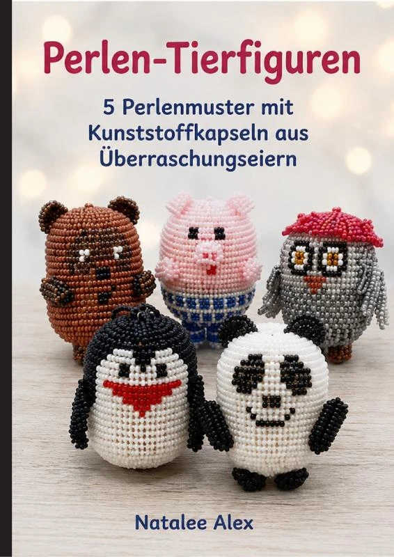 5 niedliche Tiere aus Perlen – Natalee Alex – boek cover