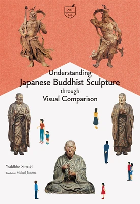 Understanding Japanese Buddhist Sculpture through Visual Comparison – boek cover