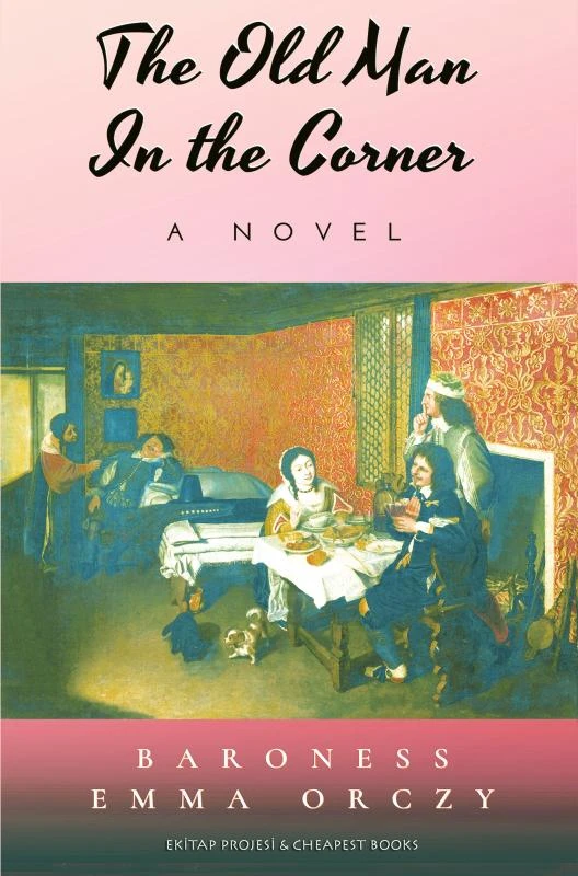 The Old Man in the Corner – Baroness Emma Orczy – boek cover
