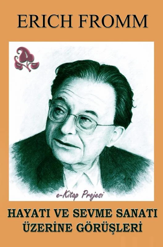 Hayat¿ ve Sevme Sanat¿ Üzerine Görü¿leri – Eric Fromm – boek cover