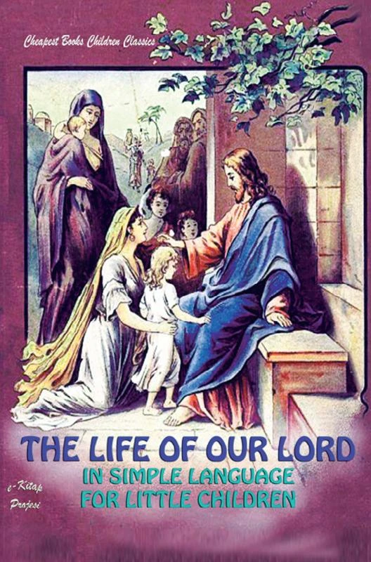 The Life of Our Lord in Simple Language for Little Children – boek cover