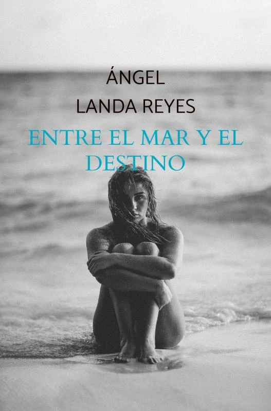 Entre el mar y el destino