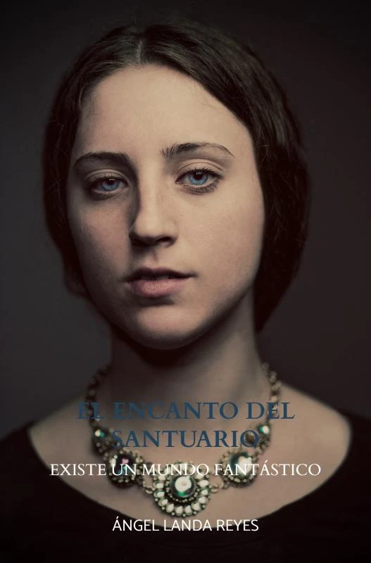 El encanto del Santuario – Ángel Landa Reyes – boek cover