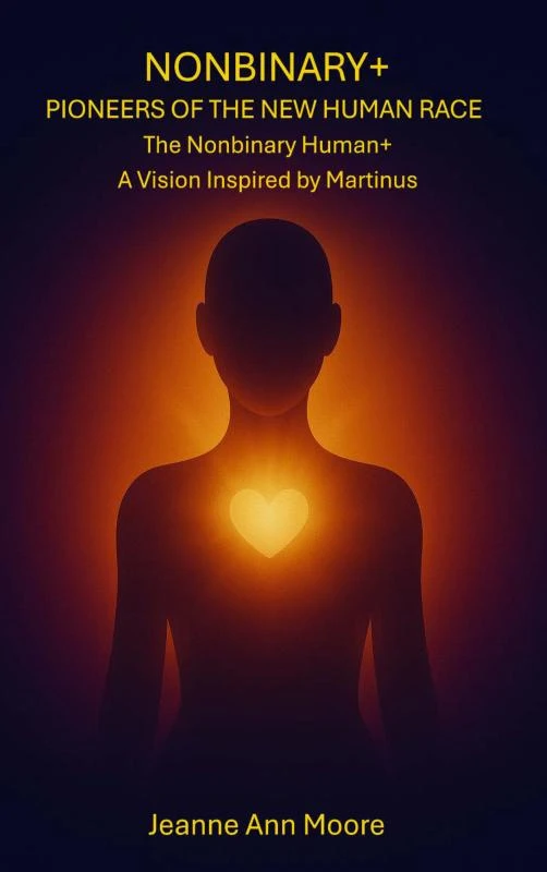 Nonbinary+ Pioneers of the New Human Race – Jeanne Ann Moore – boek cover