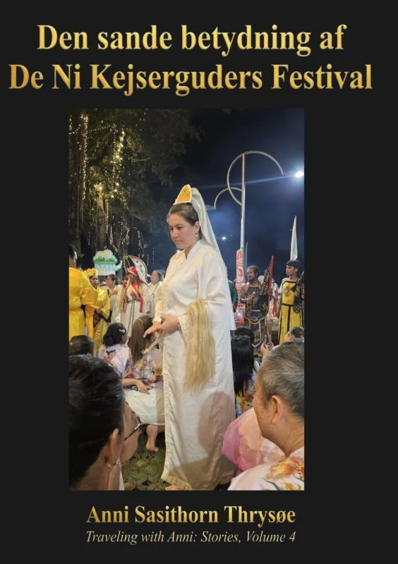 Den sande betydning af De Ni Kejserguders Festival – Anni Sasithorn Thrysøe – boek cover