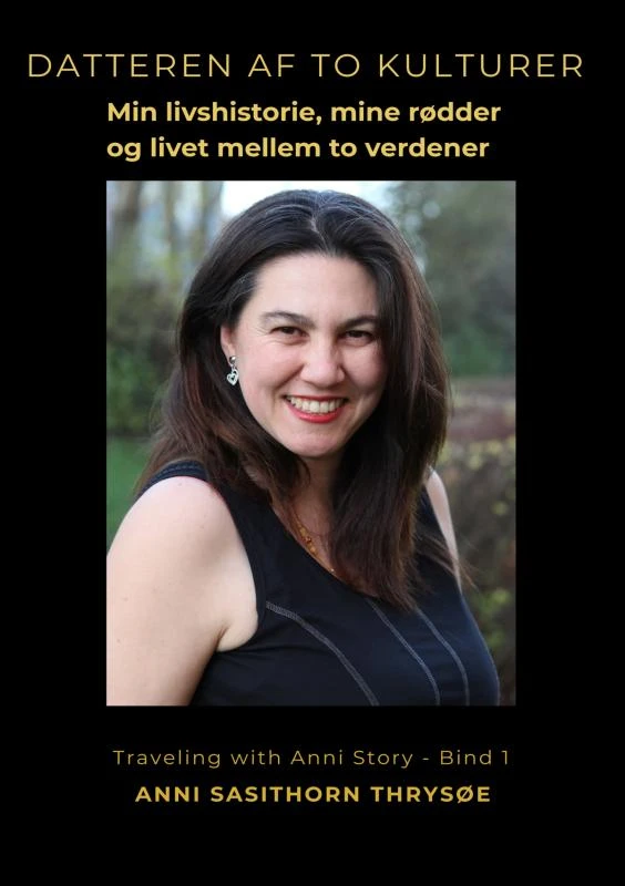 Datteren af to kulturer – Anni Sasithorn Thrysøe – boek cover