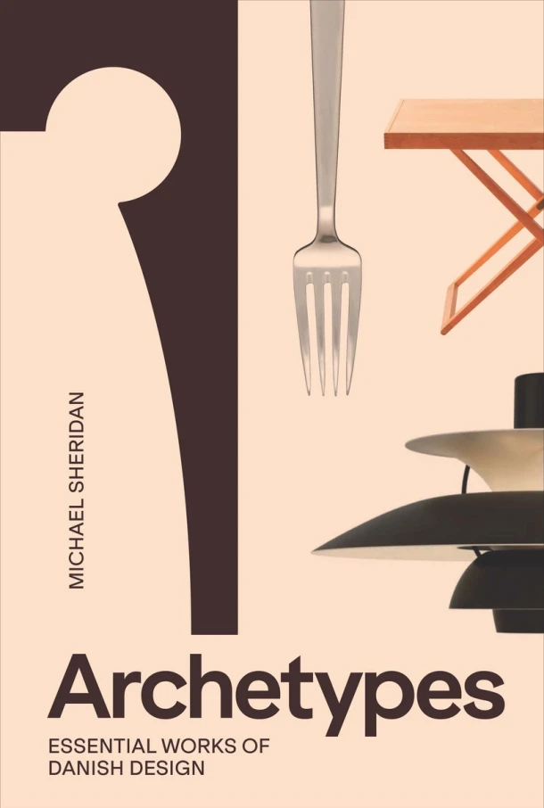 Archetypes: Essential Works of Danish Design – boek cover