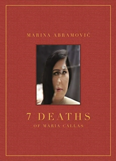 Marina Abramovic: 7 Deaths of Maria Callas – boek cover