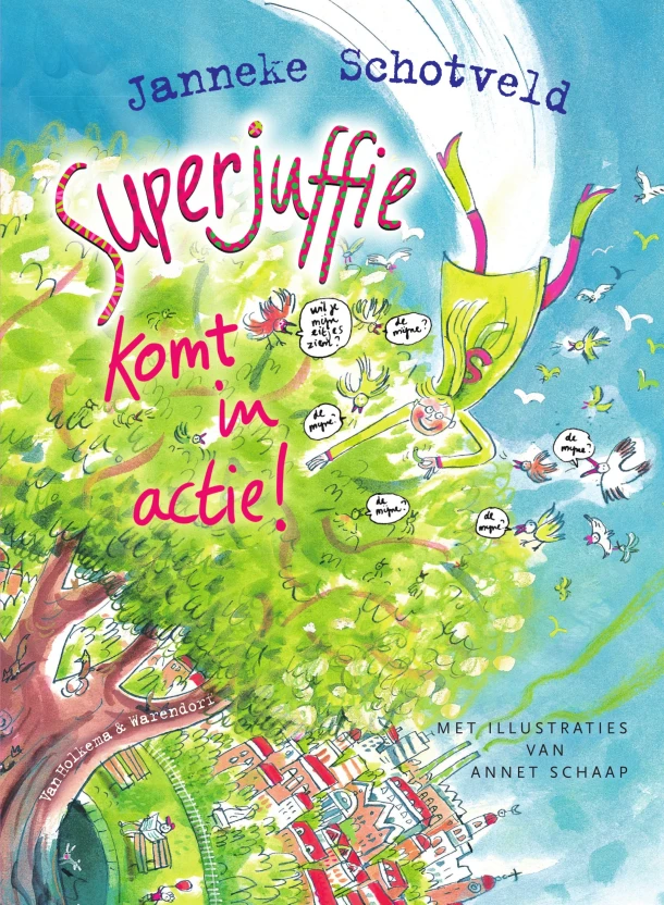 Superjuffie komt in actie! – Janneke Schotveld – boek cover