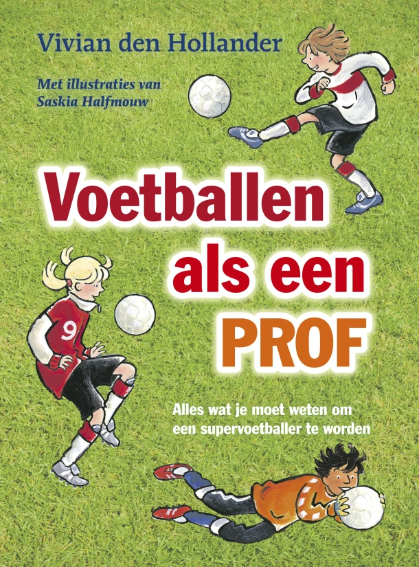 Voetballen als een prof – Vivian den Hollander – boek cover