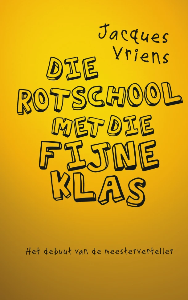 Die rotschool met die fijne klas – Jacques Vriens – boek cover