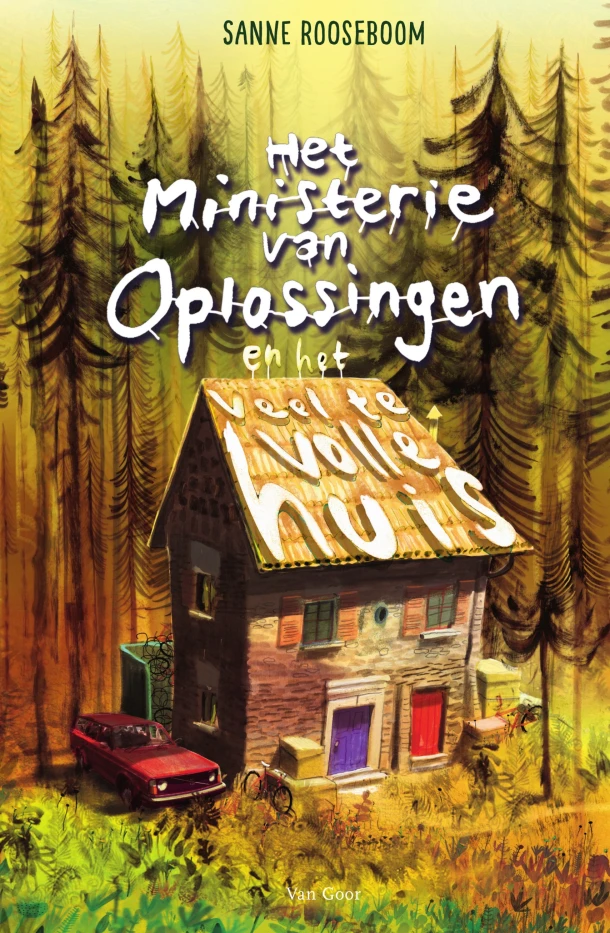 Het ministerie van Oplossingen en het veel te volle huis – Sanne Rooseboom – boek cover