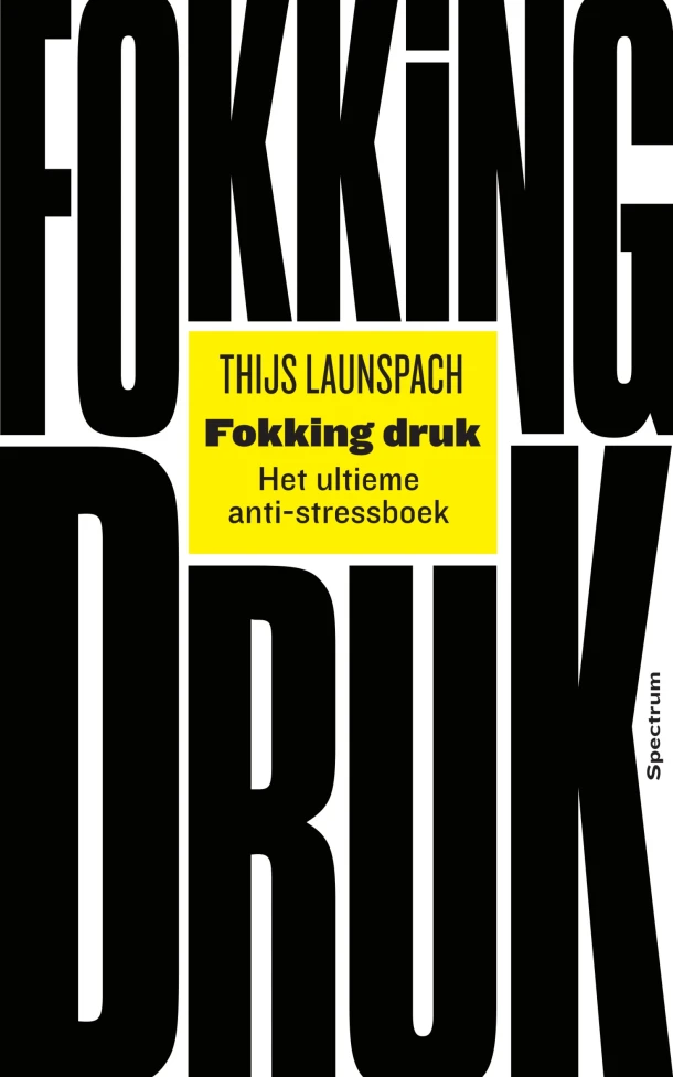 Fokking druk – Thijs Launspach – boek cover