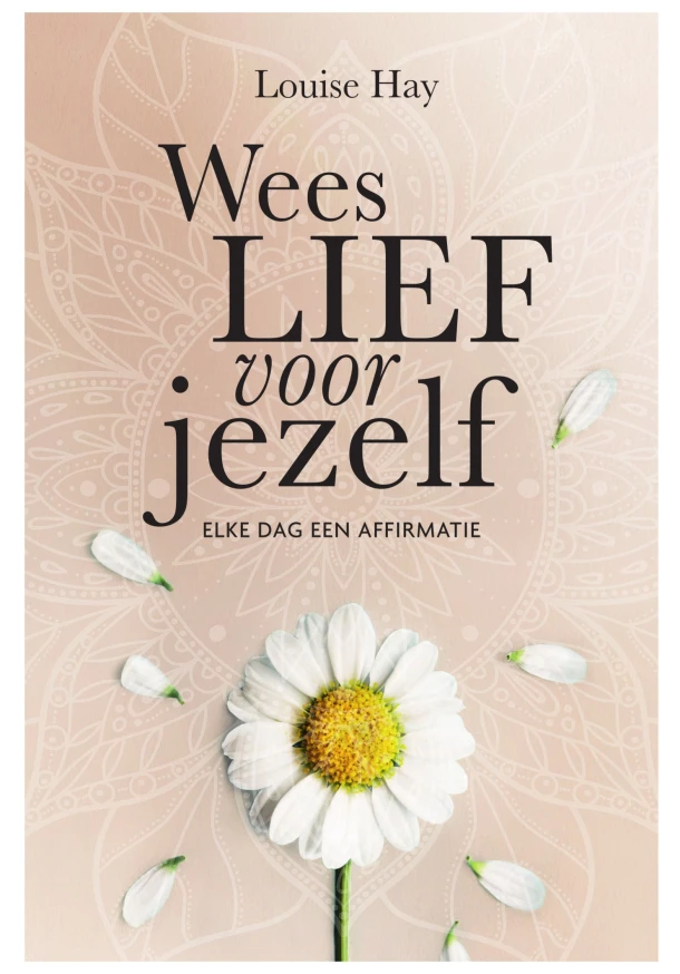 Wees lief voor jezelf – Louise Hay – boek cover