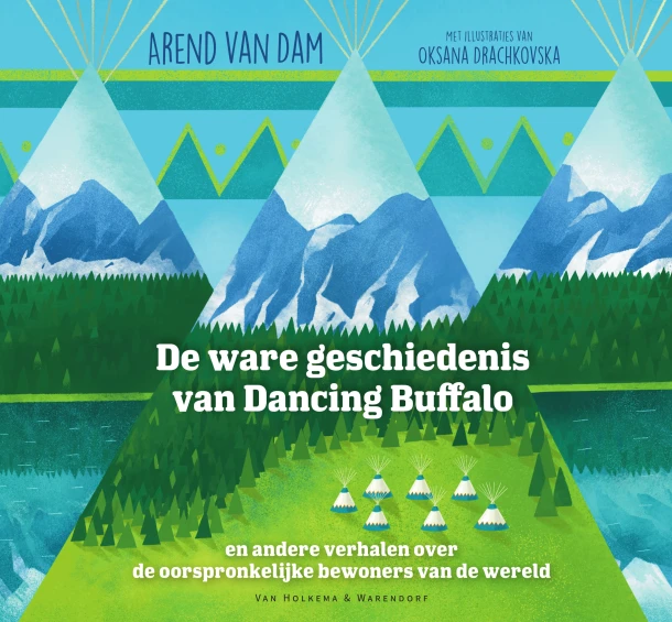 De ware geschiedenis van Dancing Buffalo – Arend van Dam – boek cover