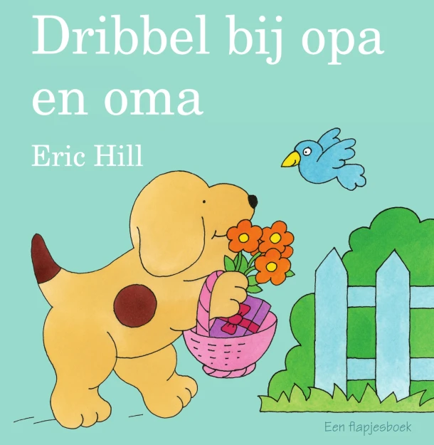 Dribbel bij opa en oma – Eric Hill – boek cover