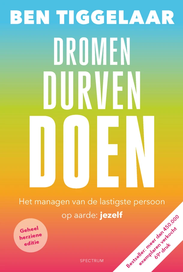Dromen, Durven, Doen – Ben Tiggelaar – boek cover