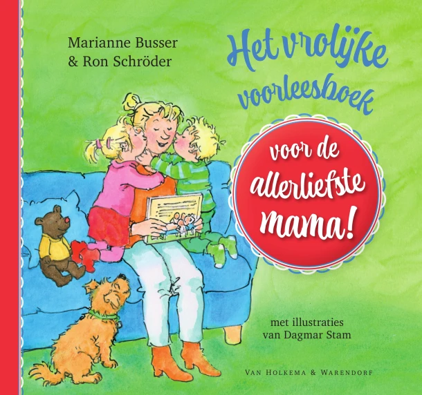 Het vrolijke voorleesboek voor de allerliefste mama! – Marianne Busser – boek cover