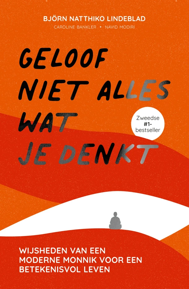 Geloof niet alles wat je denkt – Björn Natthiko Lindeblad – boek cover