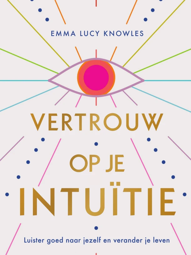 Vertrouw op je intuïtie – Emma Lucy Knowles – boek cover