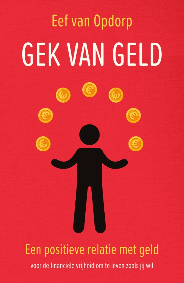 Gek van geld – Eef van Opdorp – boek cover