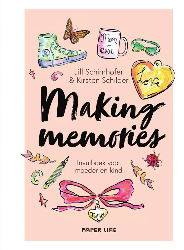 Making memories – Jill Schirnhofer & Kirsten Schilder – boek cover
