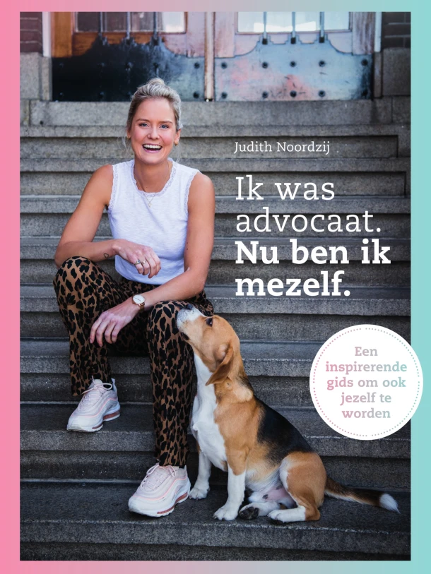Ik was advocaat. Nu ben ik mezelf – Judith Noordzij – boek cover