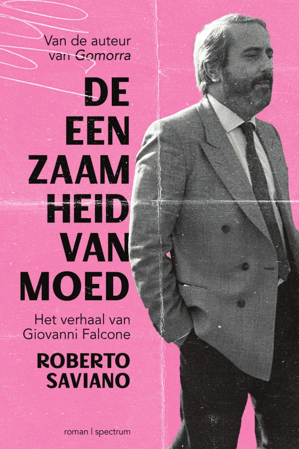 De eenzaamheid van moed – Roberto Saviano – boek cover