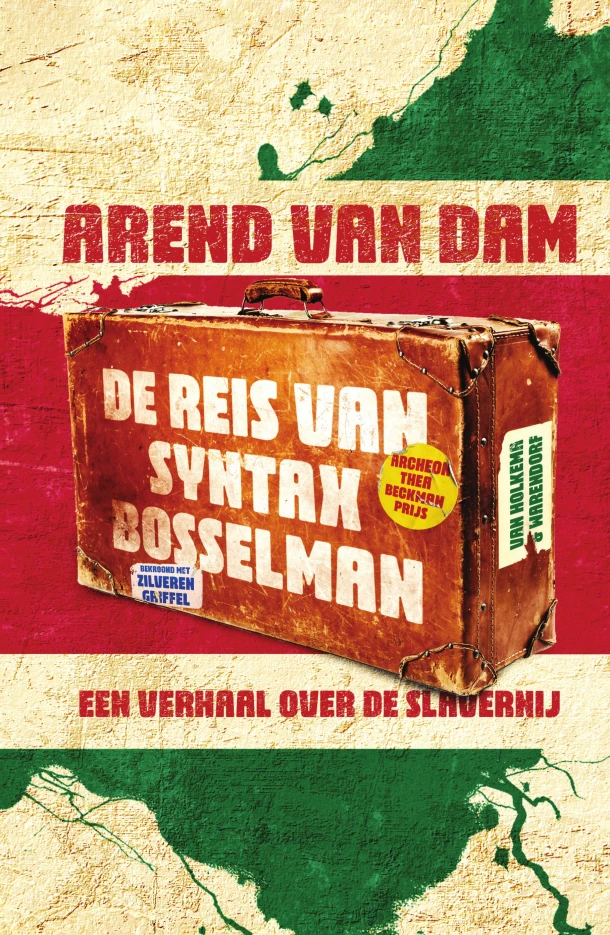 De reis van Syntax Bosselman – Arend van Dam – boek cover