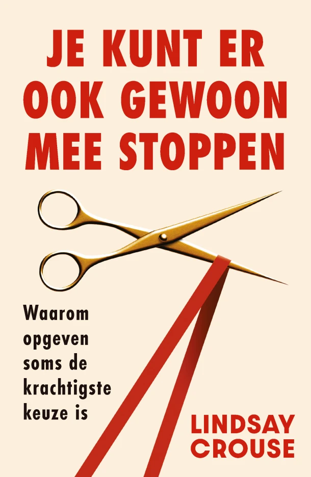 Je kunt er ook gewoon mee stoppen – Lindsay Crouse – boek cover