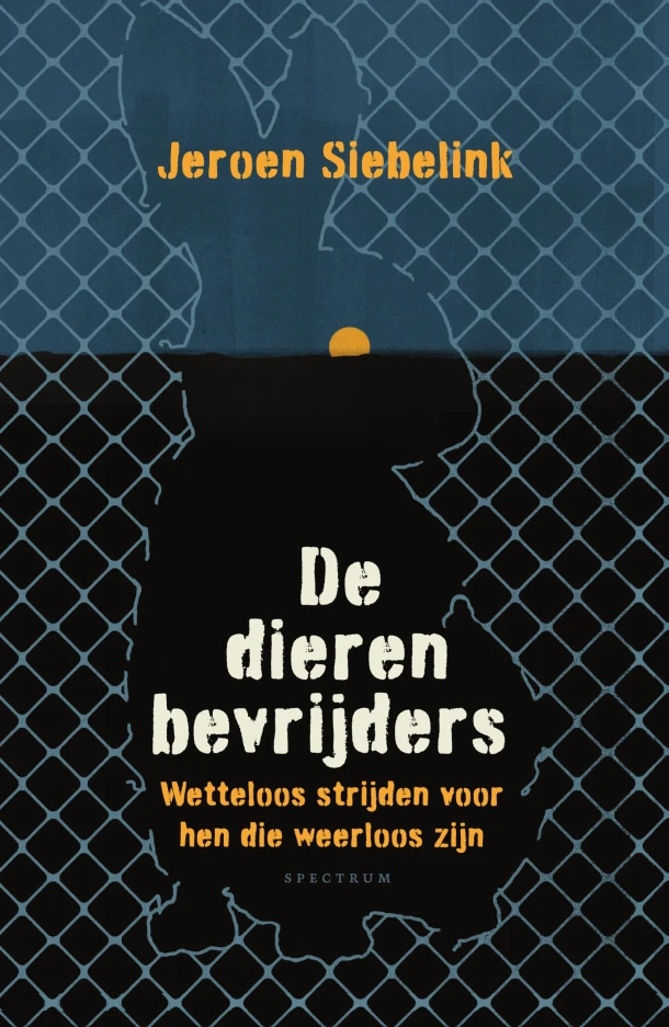De dierenbevrijders – Jeroen Siebelink – boek cover