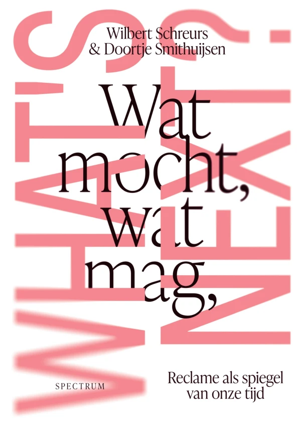 Wat mocht, wat mag, what's next – Wilbert Schreurs – boek cover