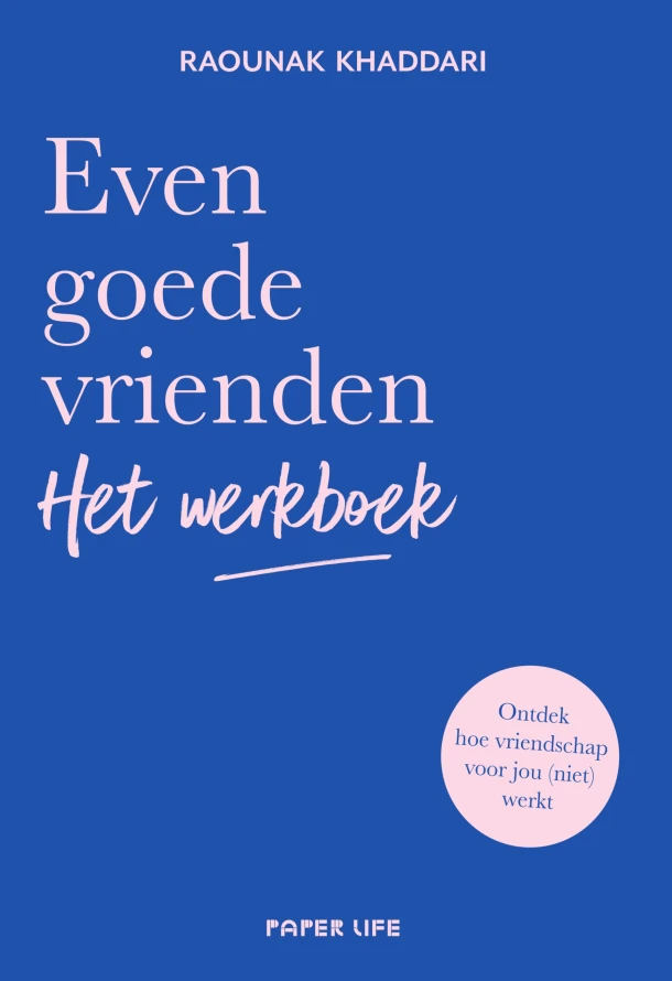 Even goede vrienden - Het werkboek – Raounak Khaddari – boek cover