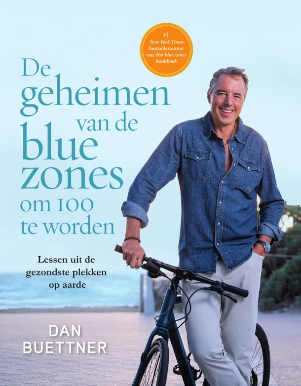 De geheimen van de blue zones om 100 te worden – Dan Buettner – boek cover