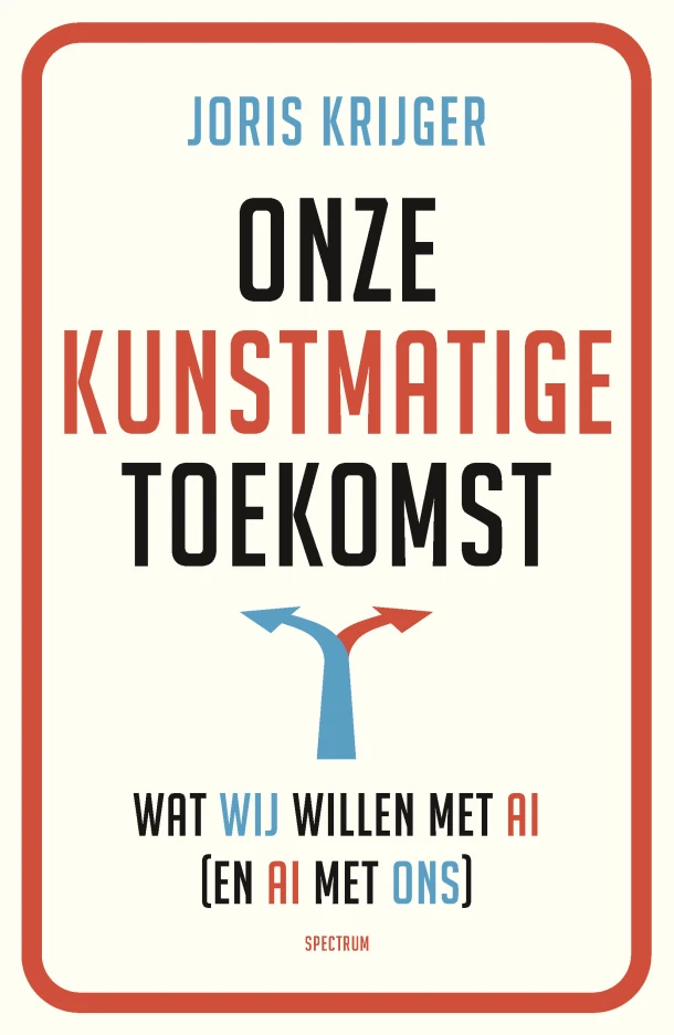 Onze kunstmatige toekomst – Joris Krijger – boek cover