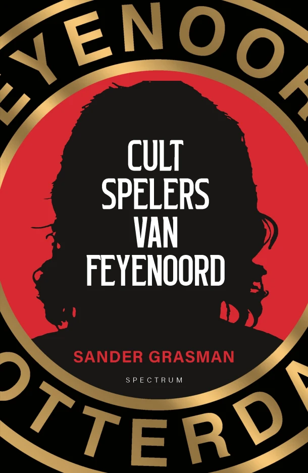 Cultspelers van Feyenoord – Sander Grasman – boek cover