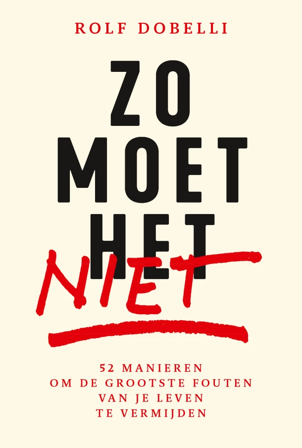 Zo moet het niet – Rolf Dobelli – boek cover