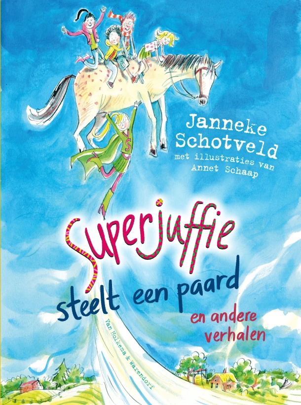 Superjuffie steelt een paard – Janneke Schotveld – boek cover