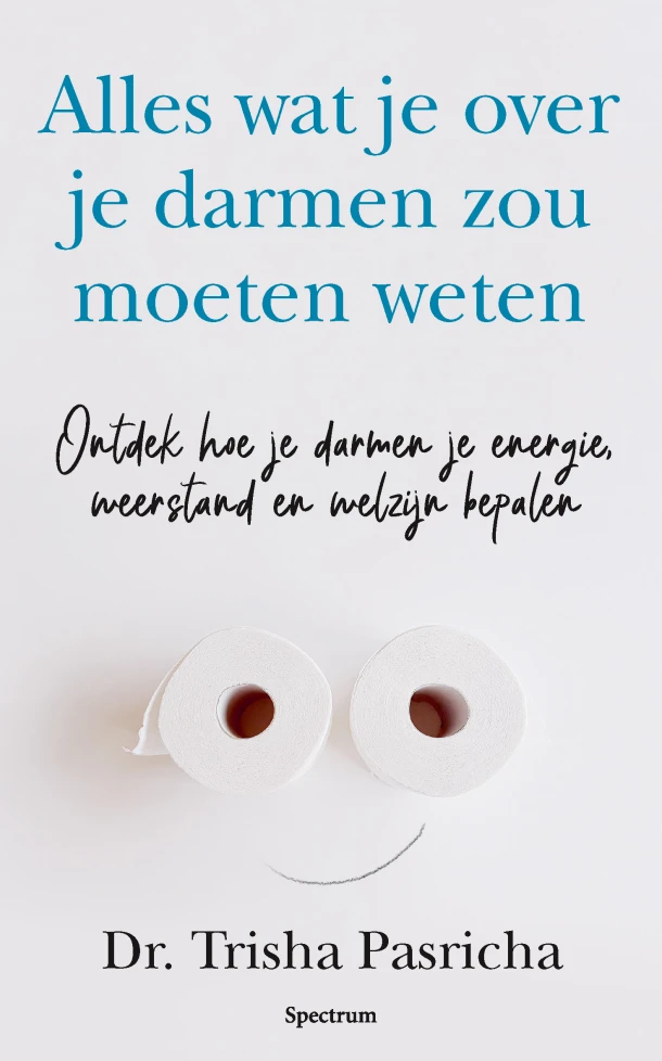 Alles wat je over je darmen zou moeten weten – Trisha Pasricha – boek cover